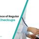 Importance of Regular Pediatric Check-Ups for Healthy Child Development