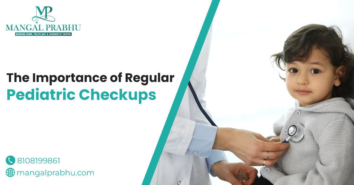 Importance of Regular Pediatric Check-Ups for Healthy Child Development